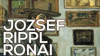 Jozsef Rippl Ronai: A collection of 218 works (HD)