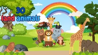 30 Amazing Land Animals for Kids | Fun Learning  | Animal Facts for Children🌍🐘🦒
