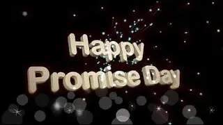 Happy Promise Day 2018 | Special Video | Whatsapp Status