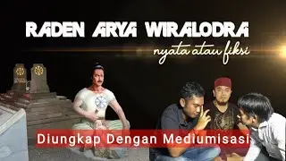 Raden Wiralodra, Nyata Atau Fiksi? Diungkap Melalui Mediumisasi