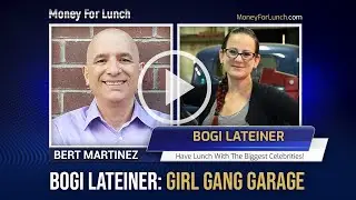 Bogi Lateiner, Girl Gang Garage, Trade School vs College, with Bert Martinez