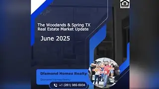 💎June 2025 Real Estate🏠 Market The Woodlands & Spring TX Diamond Homes Realty