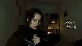 Bring Me The Horizon - Drown (acoustic cover)