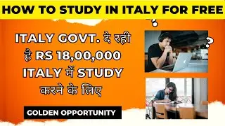 🇮🇹 Italy Study Visa 2022-2023 | For Free | Study In Italy | Scholarship Without IELTS 🇮🇹