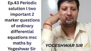 Ep.43 Periodic solution l two important 2 marker questions of ordinary differential equations msc