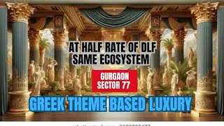 Why the 1% are Moving to Sector 77 Gurgaon | 12ft Ceilings & Greek Luxury Architecture