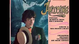 Antoine - Chanson devant la photo de mon idole  (1967)