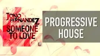 Jono Fernandez ft  Carmichael - Someone To Love (MYNC Stadium Remix)