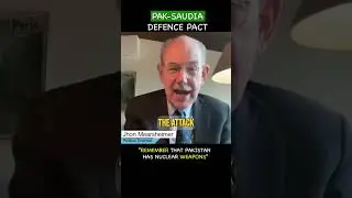 Saudi&ndash;Pakistan Security Pact | Mearsheimer Explains #pakistan #saudiarabia #defence #usa