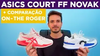 ASICS COURT FF 3 NOVAK DJOKOVIC - REVIEW AND COMPARISON WITH ON-THE-ROGER PRO