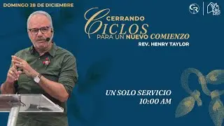 📺Pr&eacute;dica Cristiana | Cerrando Ciclos para un Nuevo Comienzo | Rev. Henry Taylor | 28.12.2025