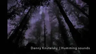 Danny Knutelsky | humming sounds for 20 minutes  |  TikTok