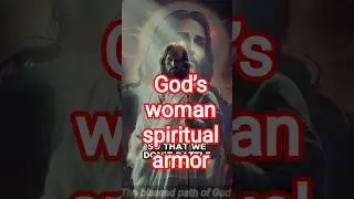 The Spiritual Armor Every Woman Needs🔥| God message today
