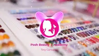The Art of Nail Design ✨ Tiny Canvases Official Posh Beauty Salon Music