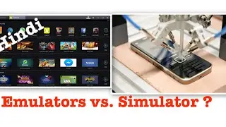 Emulators vs simulator ? | Explain Hindi