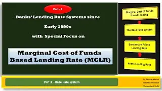 Marginal Cost Lending Rate (MCLR) | Part 3 | Base Rate System