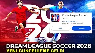 DLS 26 YA YENİ G&Uuml;NCELLEME GELDİ! Neler Değişmiş? İnceleme | Dream League Soccer 2026