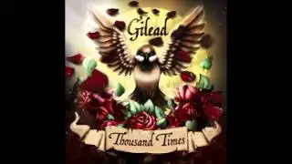 Gilead &ndash; Stella Splendens (Thousand Times 2015)