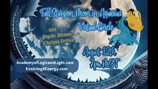 Pre Recorded: Full Sturgeon Moon in Aquarius Reading with psychic/ medium Charlynn DeVito