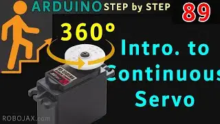 Урок 89: Как управлять непрерывным сервоприводом на 360 градусов с помощью Arduino RJT96