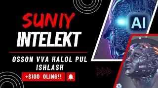 Suniy intelekt otqali halol va OSSON pul ishlash, Telefon Orqali Pul ishlash + $100 yutib oling!!!
