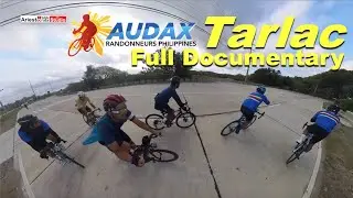 Audax Tarlac 300km - Full Documentary