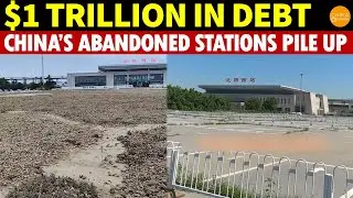 $1 Trillion in Debt! China&rsquo;s Abandoned High-Speed Stations Pile Up, Some Shut After Just 2 Years
