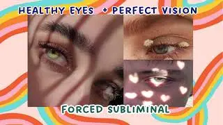 ⚠️EXTREMELY POWERFUL |PERFECT EYESIGHT AND HEALTHY EYES  FORCED SUBLIMINAL