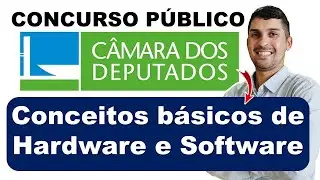Concurso Câmara dos Deputados 2026 | Conceitos básicos de hardware e software #cebraspe #informática