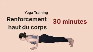 Yoga Training - Haut du corps et gainage