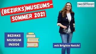 Bezirksmuseum 15: BezirksMuseums-Sommer 2021 (Museum INSIDE)