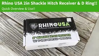 Rhino 2in Shackle Hitch Receiver & D Ring Quick Review & Use