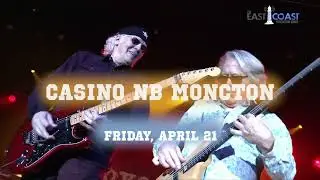 LOVERBOY & KIM MITCHELL - April 21 Casino NB, Moncton & April 22 Credit Union Place, Summerside