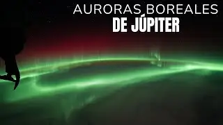 VIDEO REAL de las AURORAS BOREALES DE J&Uacute;PITER