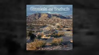 Orquesta del Desierto - Orquesta del Desierto Vol. 1 (Full Album | Reissue 2024)