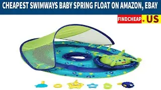 Cheapest SwimWays Baby Spring Float Activity Center with Canopy | Findcheap.us