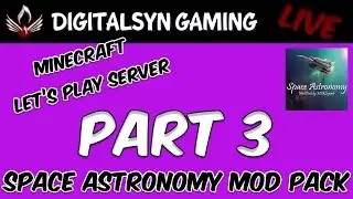 Syntosys - Minecraft - Space Astronomy!!!  (Part 3)