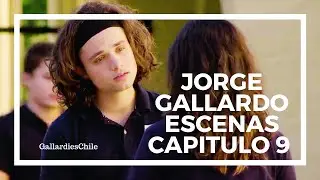 ● Jorge Gallardo | Escenas Capitulo 9