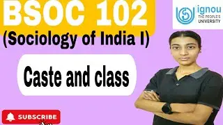 BSOC 102| CASTE|  FEATURES OF CASTE| CLASS| JAJMANI SYSTEM |SOCIOLOGY| IGNOU