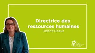 ITW - H&eacute;l&egrave;ne Roque  - Directrice des Ressources Humaines