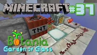 Botania Garden of Glass - Ep 37 - TNT Power