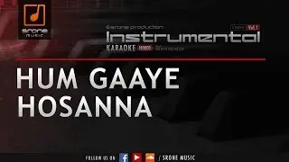 Hum Gaaye Hosanna (Srone' Instrumental)