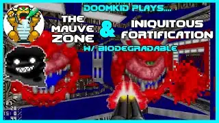 Doomkid plays The MAUVE Zone & Iniquitous Fortification (w/ 