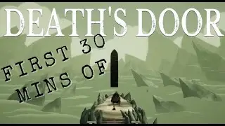 #death'sdoor #first30mins First Look at Death's Door