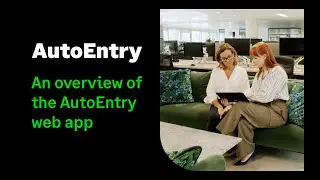 An overview of the AutoEntry web app