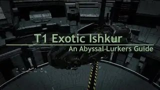 T1 Exotic Ishkur - An Abyssal Lurkers Guide