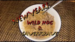Wild Hog and Sauerkraut Recipe: The Kohr Family's Traditional New Years Meal