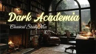 DARK ACADEMIA LIBRARY 🌧️ Rain & Fireplace Sounds for Studying [Deep Focus]