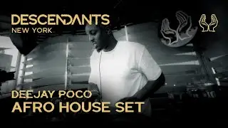 DEEJAY POCO Afro House / Batida DJ Set Live From DESCENDANTS New York