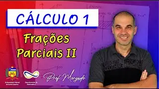 Cálculo 1 - Integrais (Frações parciais II)